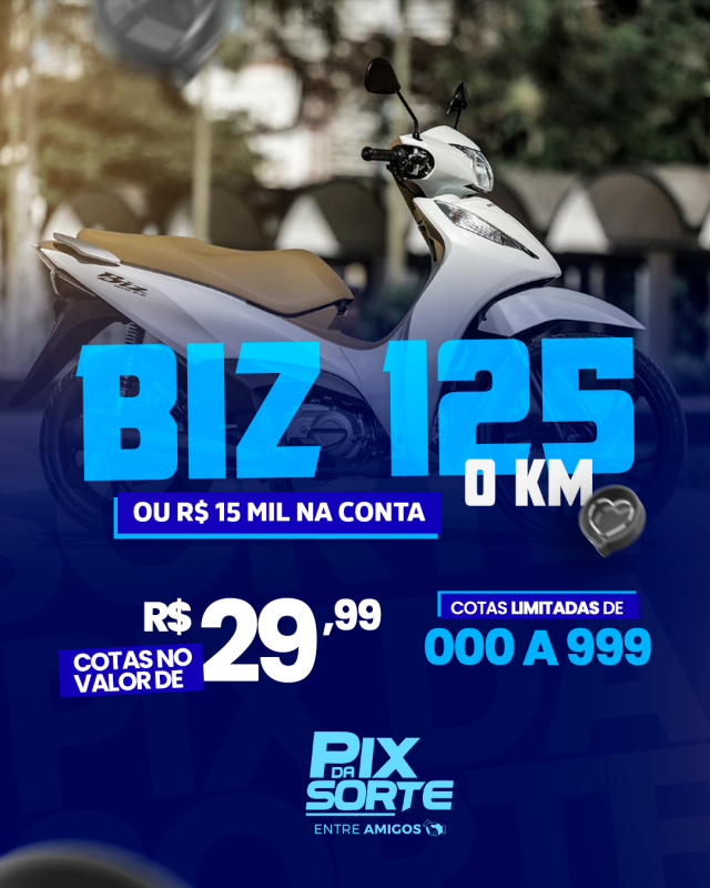 MEGA SORTEIO BIZ 125 EX 0km OU 15k